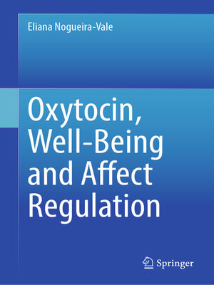cover image of Oxytocin, Well-Being and Affect Regulation